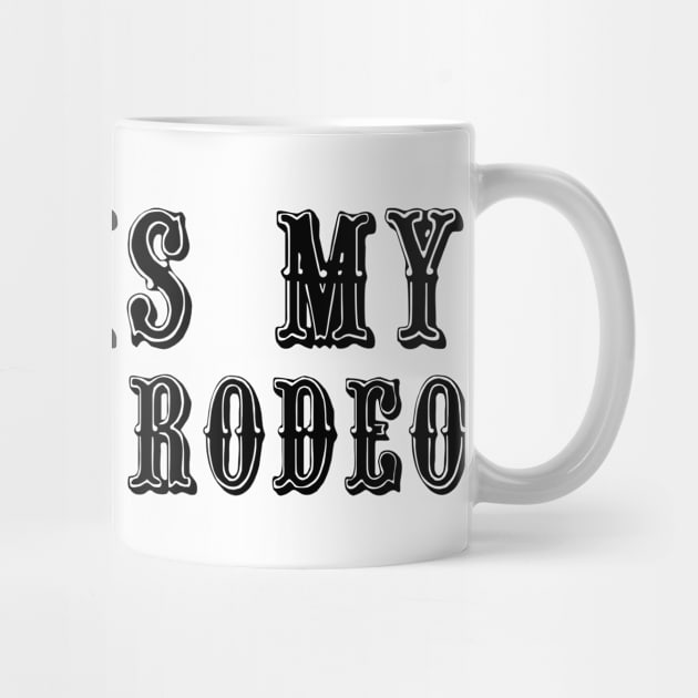 this is my second rodeo by 101univer.s